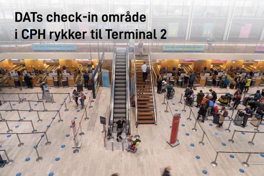 DATs check-in område i CPH rykker til Terminal 2